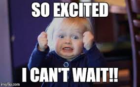 so excited can't wait meme with excited baby